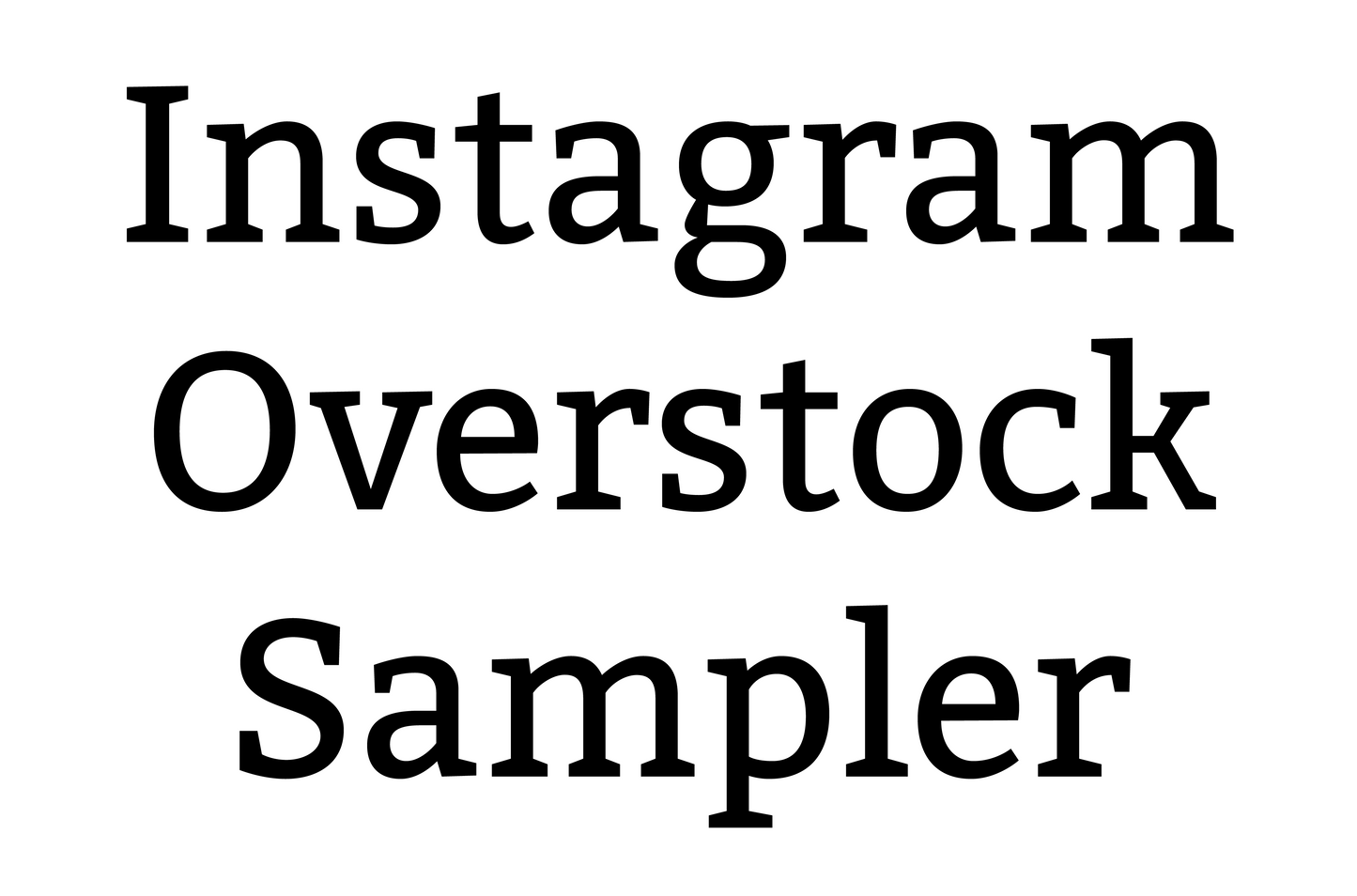 Instagram Overstock Sampler